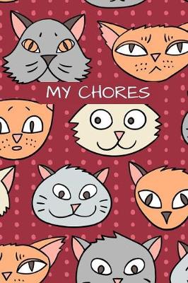 Book cover for My Chores Notebook For Kids - Motivational Logbook For Children Track Daily Tasks & Homework - Planner For Tracking Weekly Routines