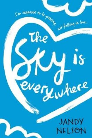 Cover of The Sky Is Everywhere