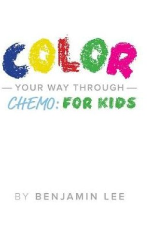 Cover of Color Your Way Through Chemo