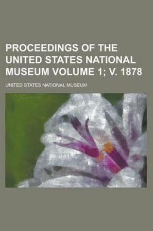 Cover of Proceedings of the United States National Museum Volume 1; V. 1878