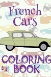 Book cover for &#9996; French Cars &#9998; Cars Coloring Book for Adults &#9998; Coloring Books for Adults Relaxation &#9997; (Coloring Book for Adults) Coloring Book Pictura