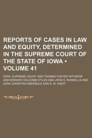 Cover of Reports of Cases in Law and Equity, Determined in the Supreme Court of the State of Iowa (Volume 41)