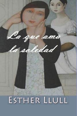 Cover of La que ama la soledad