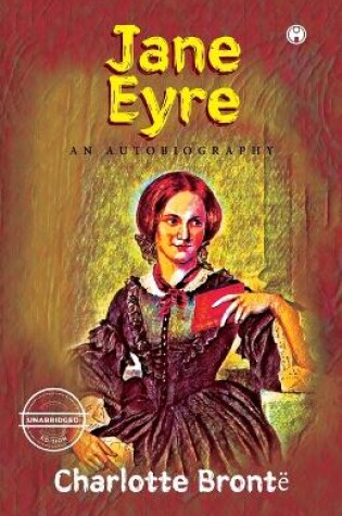 Cover of Jane Eyre An Autobiography (unabridged)