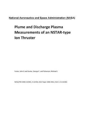 Book cover for Plume and Discharge Plasma Measurements of an Nstar-Type Ion Thruster