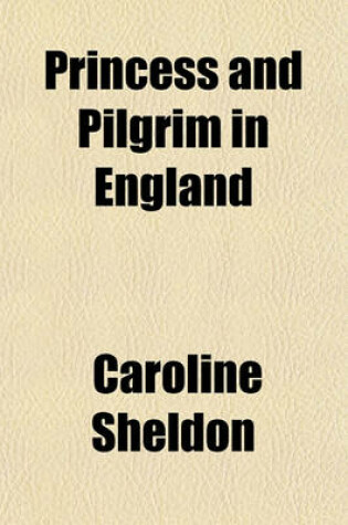 Cover of Princess and Pilgrim in England