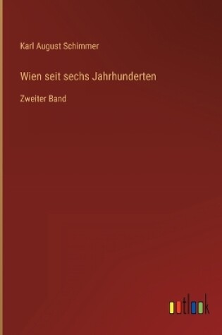 Cover of Wien seit sechs Jahrhunderten