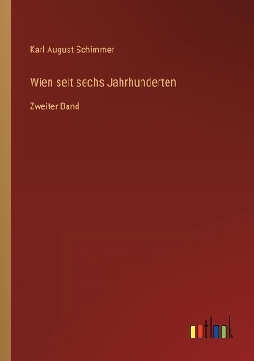 Book cover for Wien seit sechs Jahrhunderten