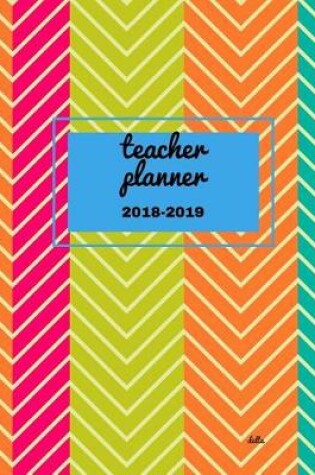 Cover of Teacher Planner 2018 - 2019 Delta