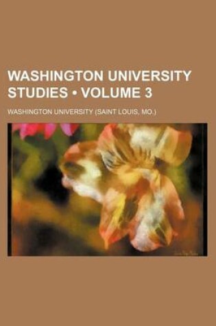 Cover of Washington University Studies (Volume 3)