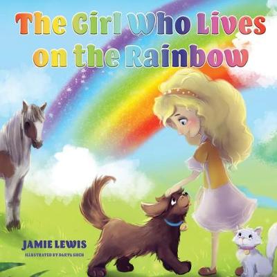 Book cover for The Girl Who Lives On The Rainbow