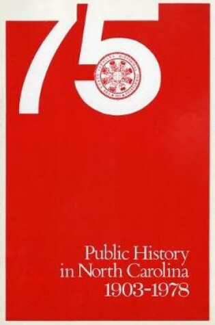 Cover of Public History in North Carolina, 1903-1978