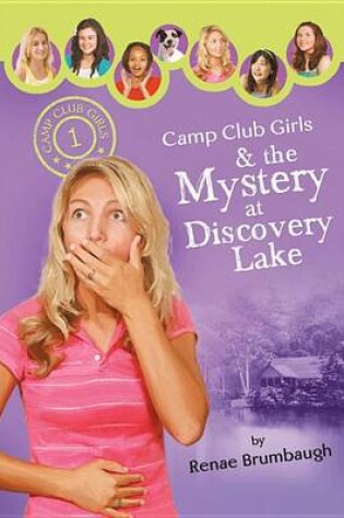 Cover of Camp Club Girls & the Mystery at Discovery Lake