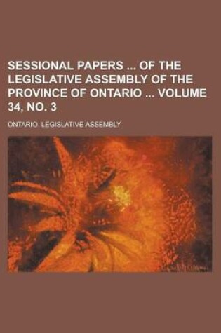 Cover of Sessional Papers of the Legislative Assembly of the Province of Ontario Volume 34, No. 3