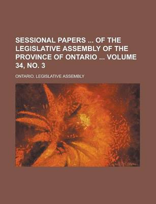 Book cover for Sessional Papers of the Legislative Assembly of the Province of Ontario Volume 34, No. 3