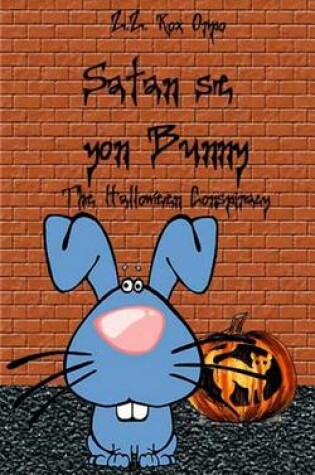 Cover of Satan Se Yon Bunny the Halloween Conspiracy