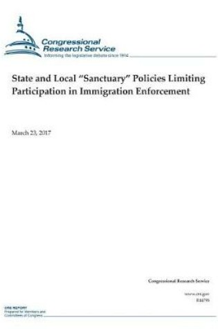 Cover of State and Local "Sanctuary" Policies Limiting Participation in Immigration Enforcement