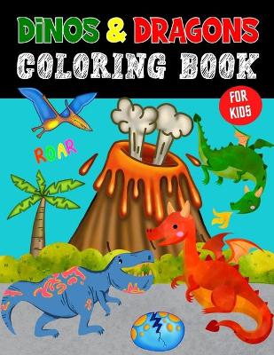 Book cover for Dino and Dragons Coloring Book for Kids