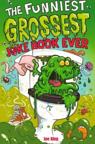 Cover of The Funniest and Grossest Joke Book Ever