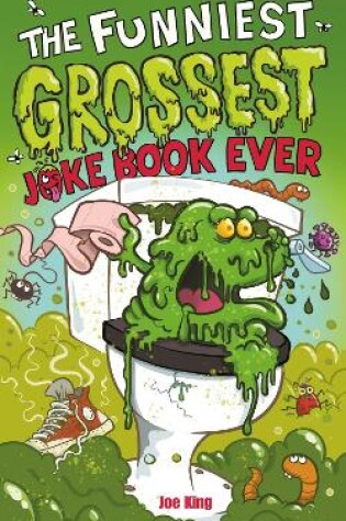 Cover of The Funniest and Grossest Joke Book Ever