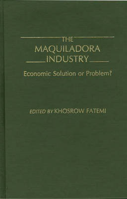 Book cover for The Maquiladora Industry