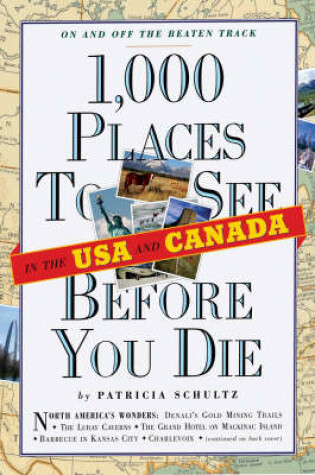 Cover of 1000 Places to See in the USA & Canada Before You Die Pap