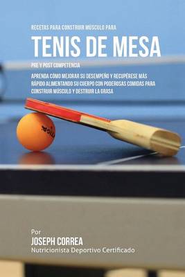 Book cover for Recetas para Construir Musculo para Tenis de Mesa Pre y Post Competencia