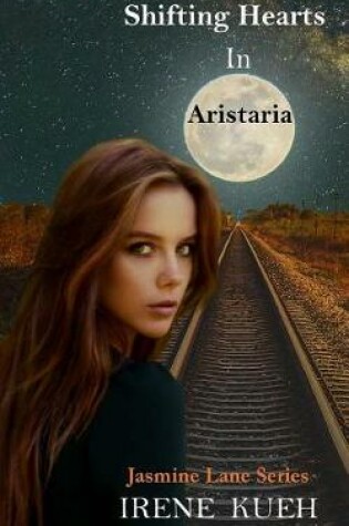 Cover of Shifting Hearts in Aristaria (Jasmine Lane Series)