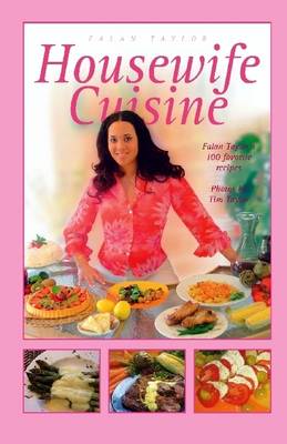 Book cover for Housewife Cuisine: Falon Taylor's 100 Favorite Recipes