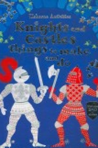 Cover of Knights and Castles Things to Make and Do