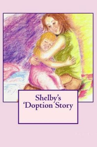 Cover of Shelby's 'Doption Story