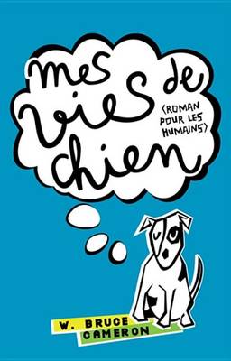 Book cover for Mes Vies de Chien