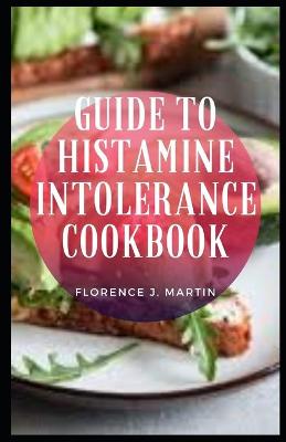 Book cover for Guide to Histamine Intolerance Cookbook