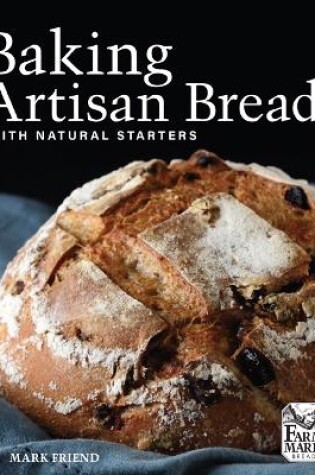 Cover of Baking Artisan Bread with Natural Starters