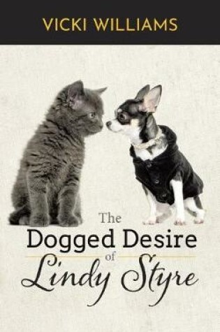 Cover of The Dogged Desire of Lindy Styre