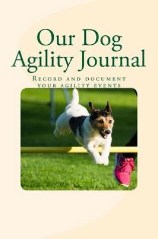 Cover of Our Dog Agility Journal