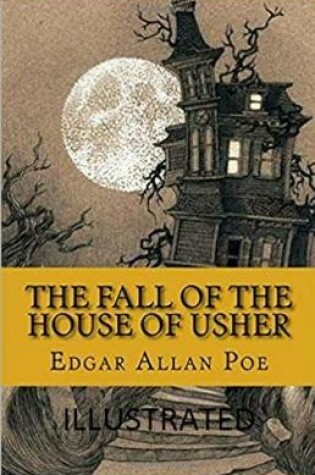 Cover of The Fall of the House of Usher Illustrated