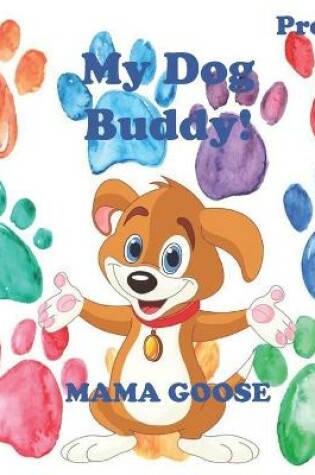 Cover of My Dog Buddy!