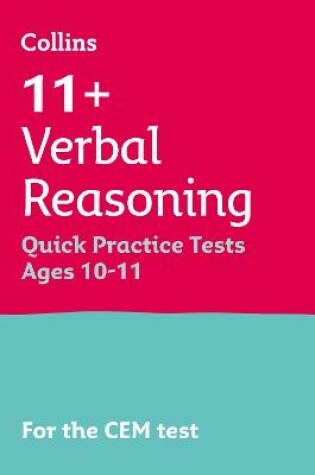 Cover of 11+ Verbal Reasoning Quick Practice Tests Age 10-11 (Year 6)