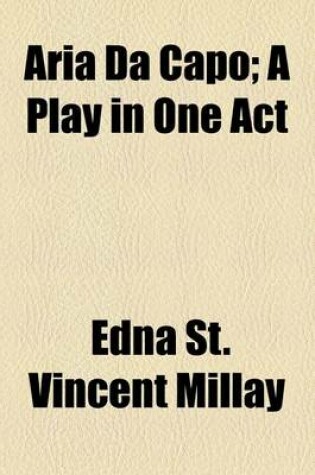 Cover of Aria Da Capo; A Play in One Act