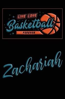 Book cover for Live Love Basketball Forever Zachariah