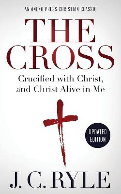 Book cover for The Cross [Annotated, Updated]