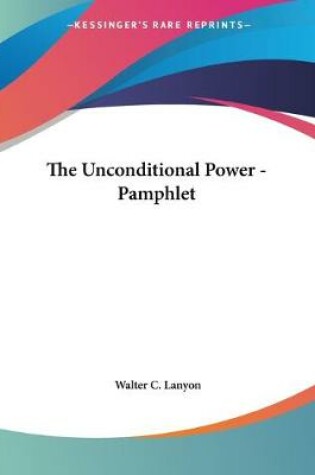 Cover of The Unconditional Power - Pamphlet