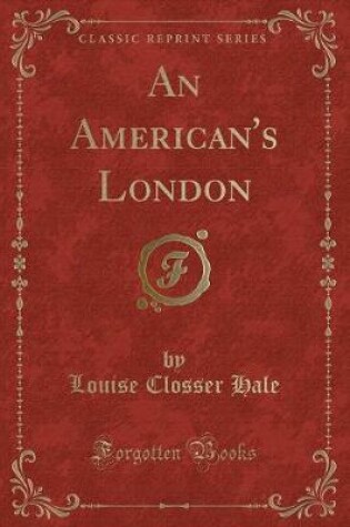 Cover of An American's London (Classic Reprint)