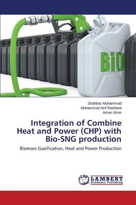 Book cover for Integration of Combine Heat and Power (CHP) with Bio-SNG production