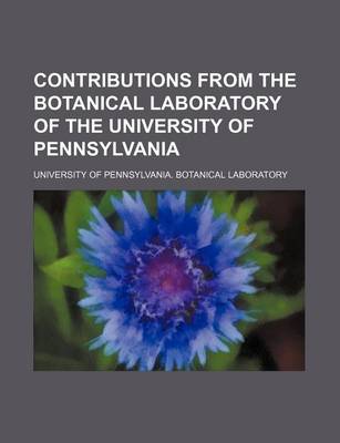 Book cover for Contributions from the Botanical Laboratory of the University of Pennsylvania (Volume 1)