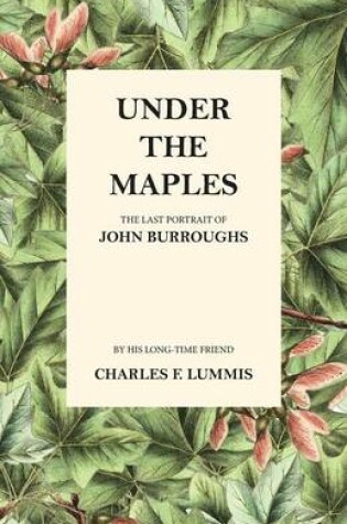 Cover of Under the Maples - The Last Portrait of John Burroughs