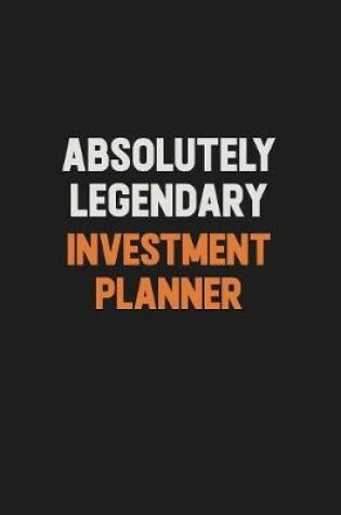 Cover of Absolutely Legendary Investment Planner