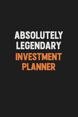 Book cover for Absolutely Legendary Investment Planner