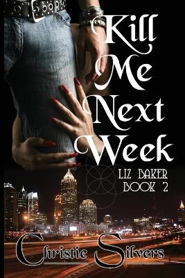 Book cover for Kill Me Next Week